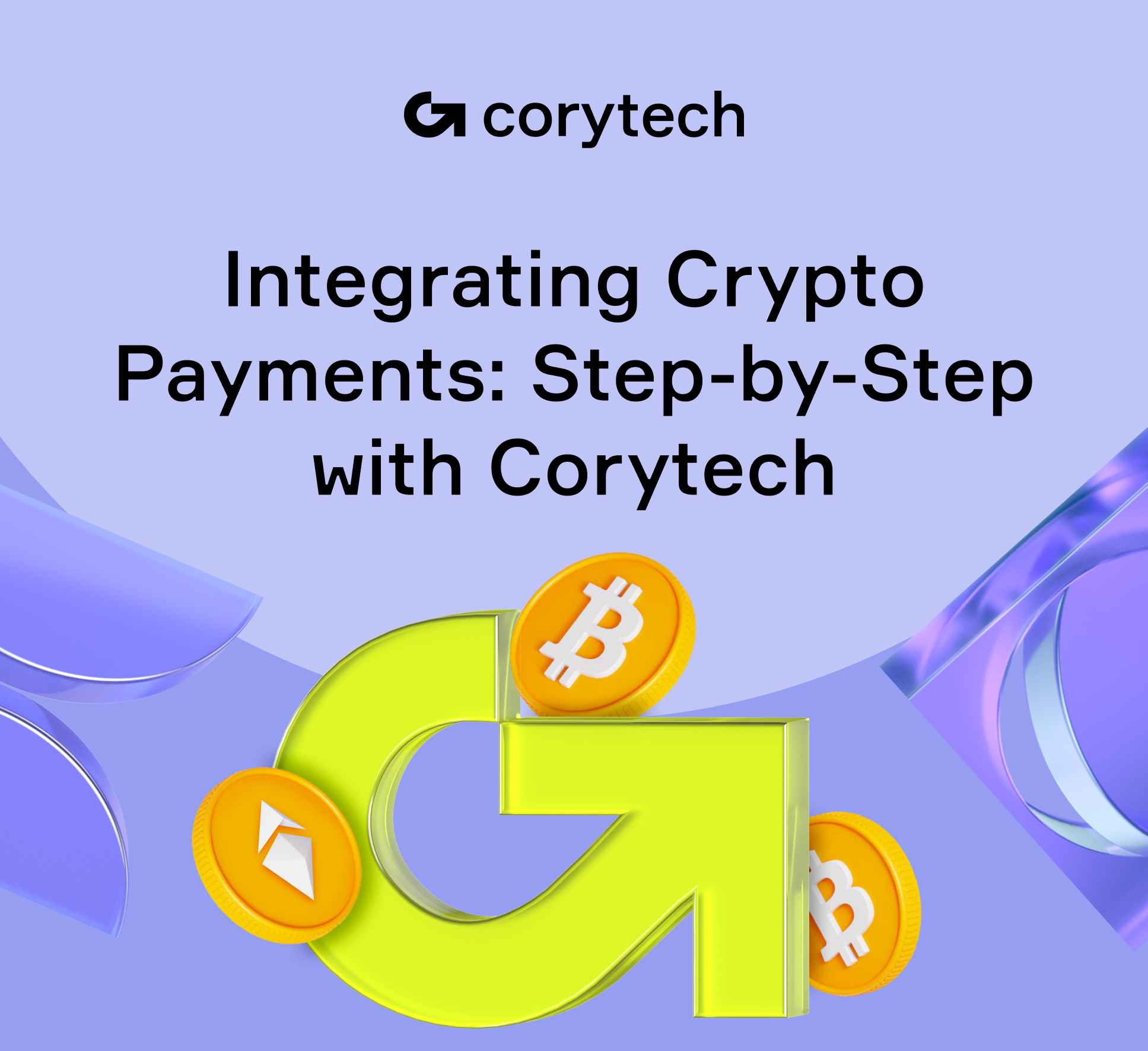 Integrating Crypto Payments: Step-by-Step with Corytech